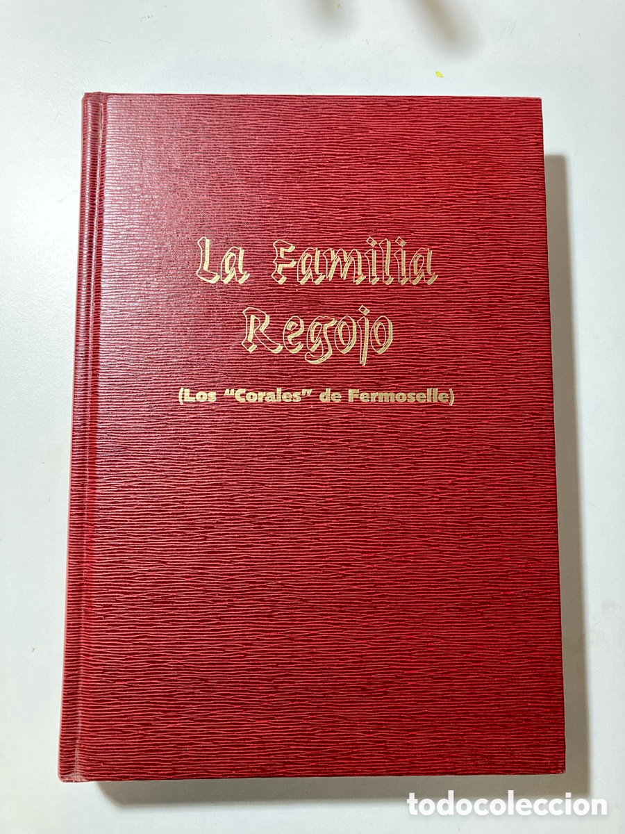 Libros de segunda mano: LA FAMILIA REGOJO (Los Corales de Fermoselle) Fundaci&oacute;n Ana Bacardi