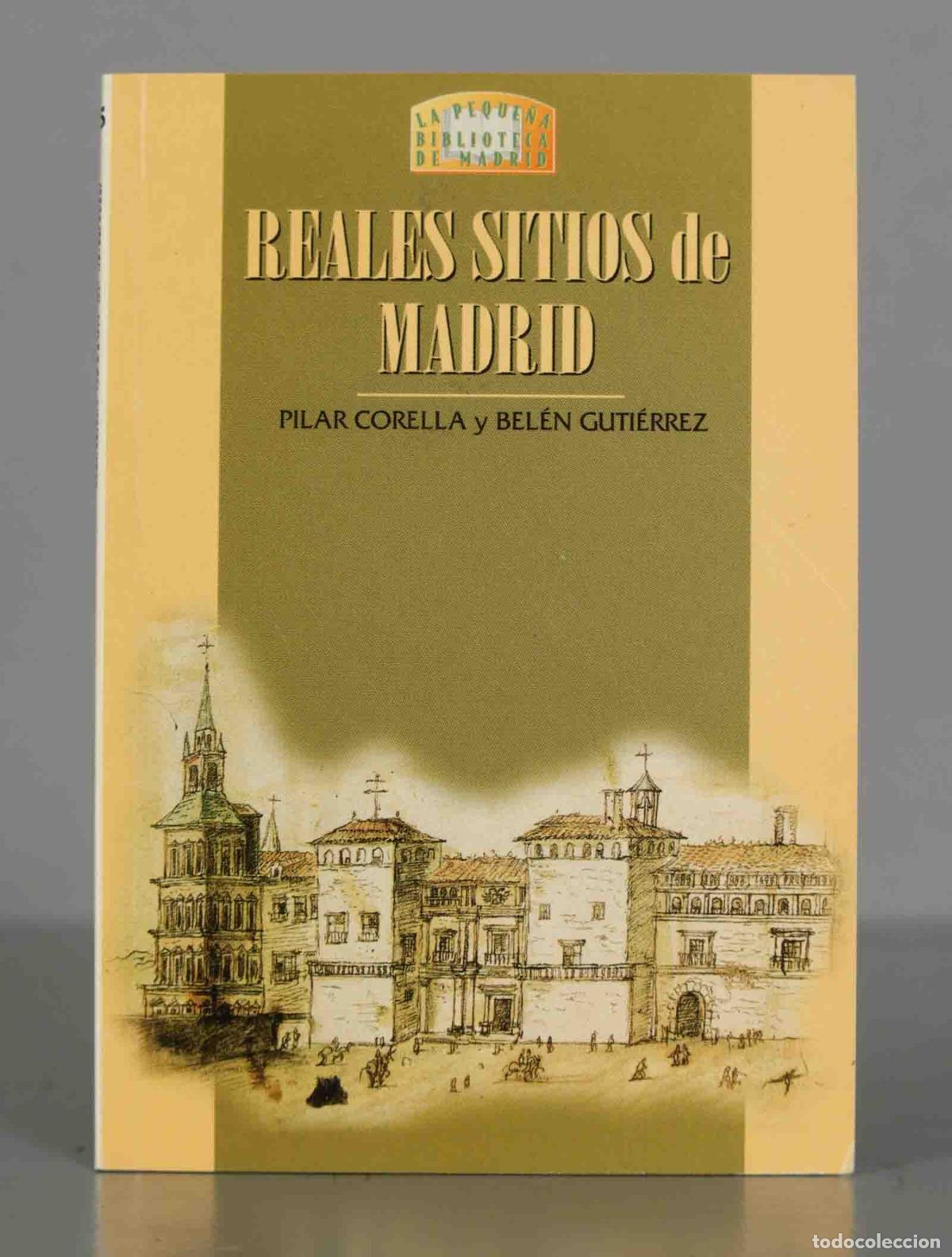 Second hand books: REALES SITIOS DE MADRID CORELLA, PILAR