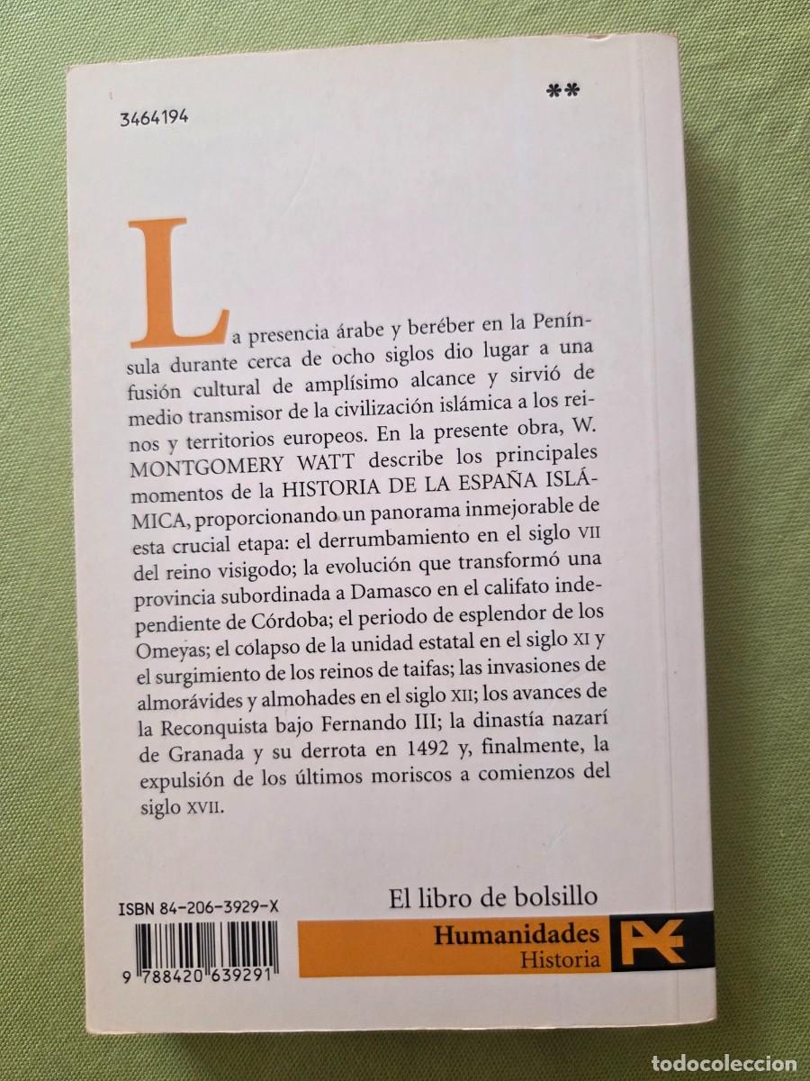 Libros de segunda mano: HISTORIA DE LA ESPA&Ntilde;A ISL&Aacute;MICA - MONTGOMERY WATT - Foto 2