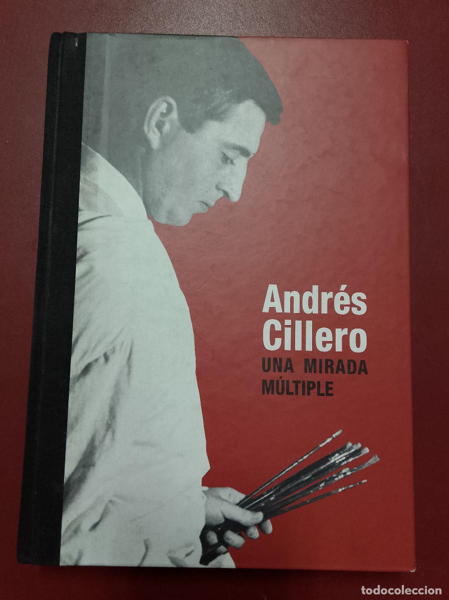 Libros de segunda mano: VV.AA.: Andr&eacute;s Cillero. Una mirada m&uacute;ltiple (Generalitat Valenciana. 2002) - Foto 1