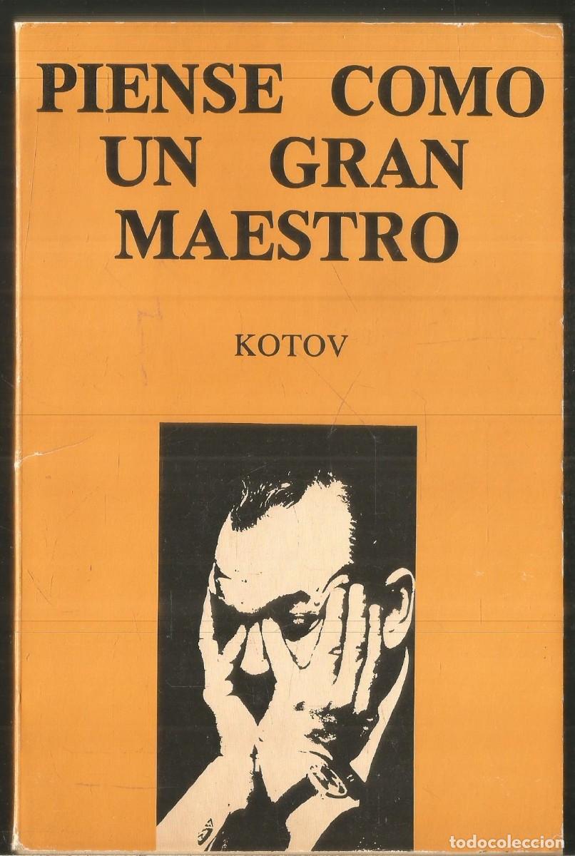 Libros de segunda mano: KOTOV. PIENSE COMO UN GRAN MAESTRO. RICARDO AGUILERA. AJEDREZ - Foto 1