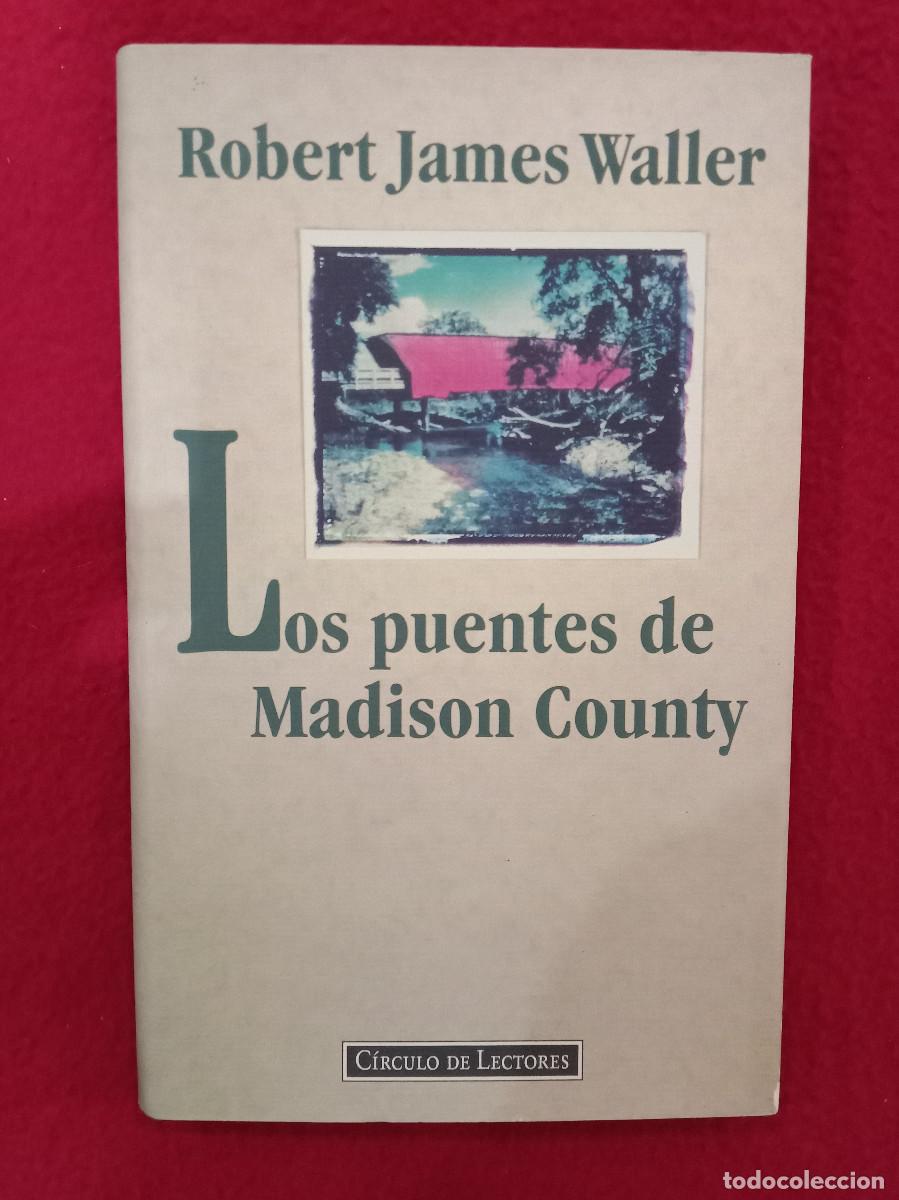 Libros de segunda mano: Los Puentes de Madison County - Robert James Waller - C&iacute;rculo de Lectores, 1992 - Foto 1