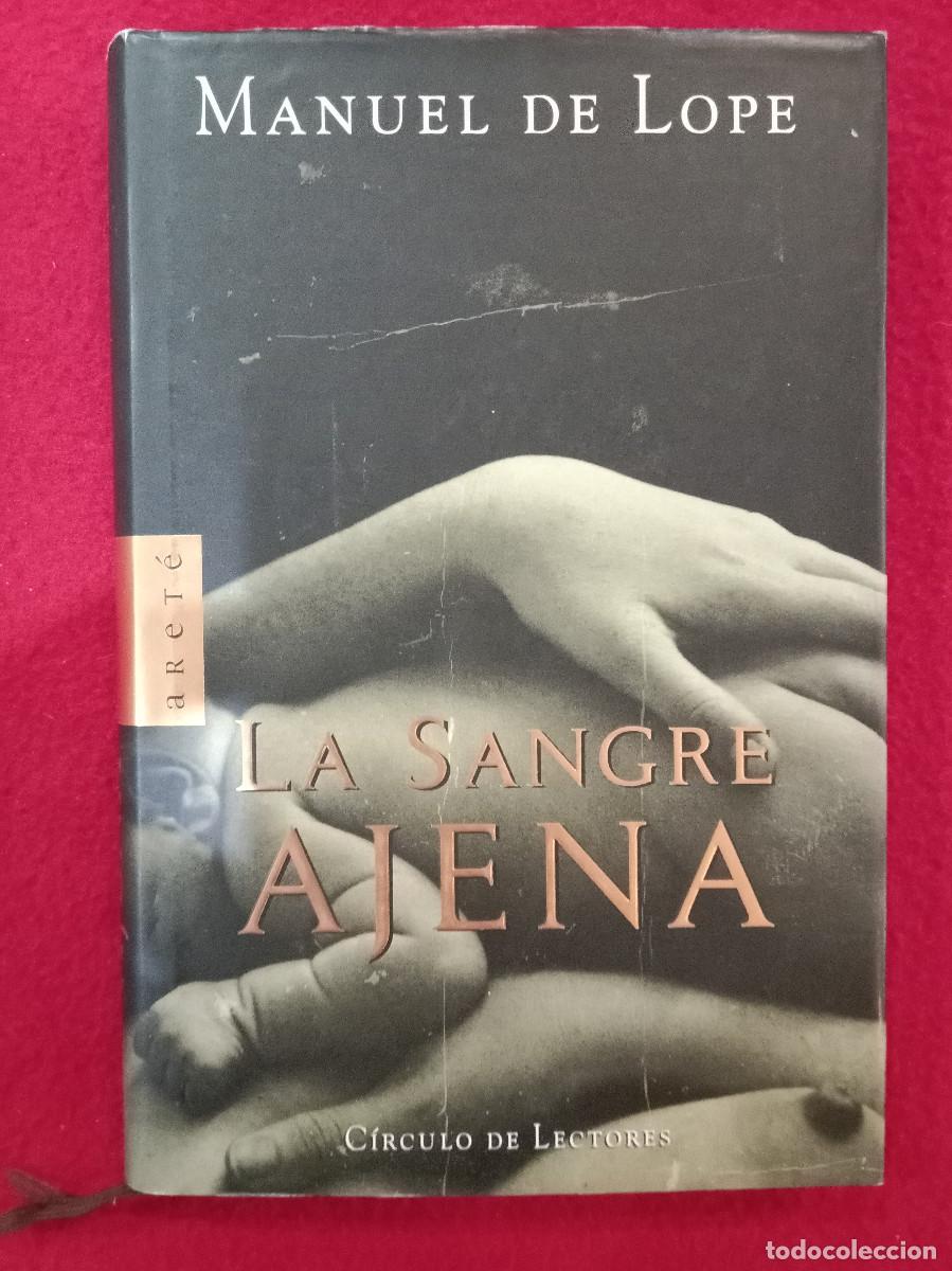 Libros de segunda mano: La Sangre Ajena - Manuel de Lope - C&iacute;rculo de Lectores, 2000 - Foto 1