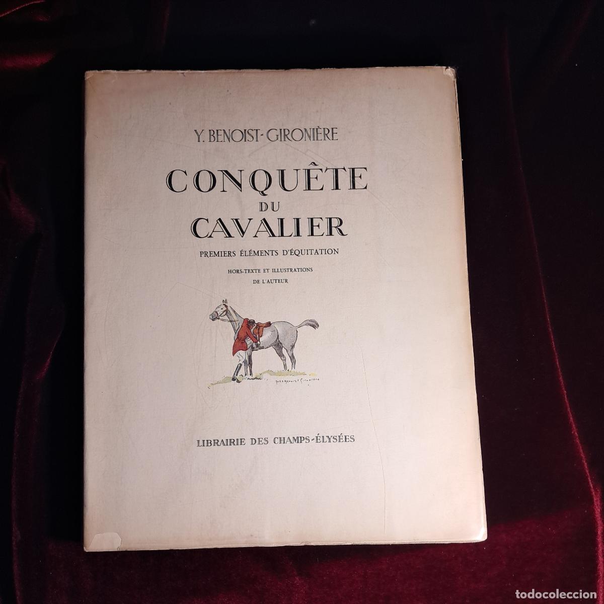 Gebrauchte B&uuml;cher: CONQUETE DU CAVALIER. PREMIERS &Eacute;L&Eacute;MENTS D'&Eacute;QUITATION. Y. Benoist-Gironi&egrave;re. Librairie des Champs-&Eacute;ly