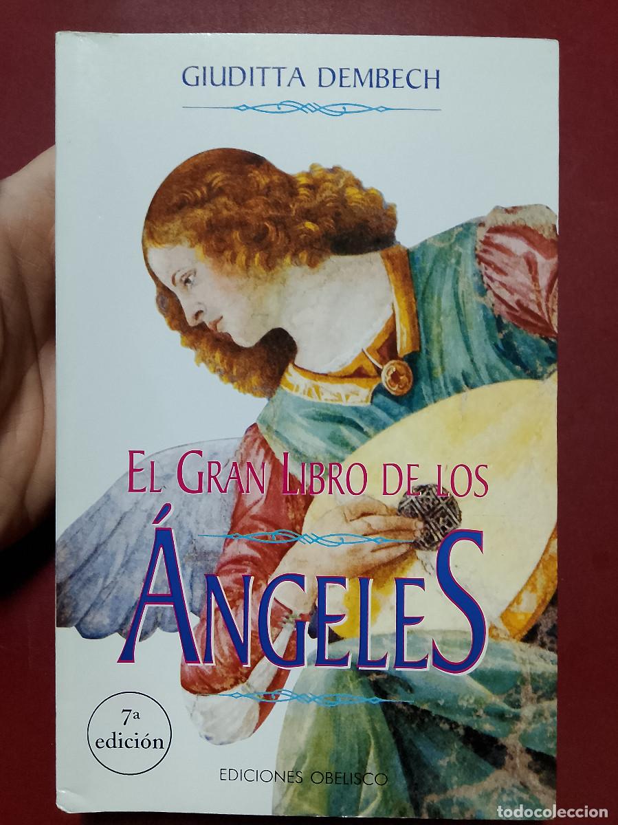 Libros de segunda mano: Giuditta Dembech: El gran libro de los &Aacute;ngeles (Ediciones Obelisco. 2004) - Foto 1