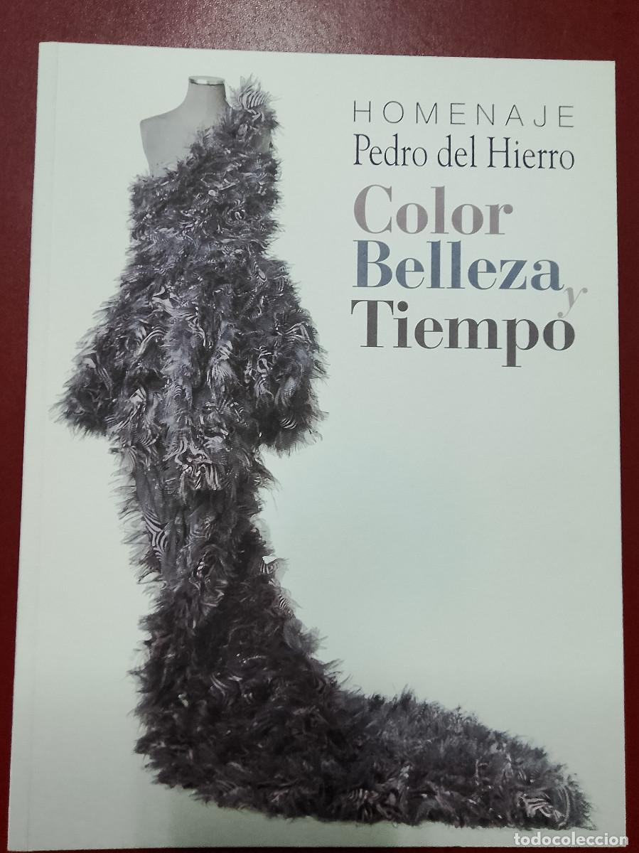 Libri di seconda mano: Pedro del Hierro: Exposici&oacute;n homenaje Pedro del Hierro. Color, Belleza y Tiempo