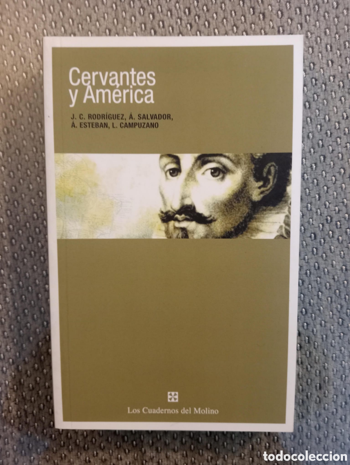 Libros de segunda mano: CERVANTES Y AM&Eacute;RICA / J.C. Rodr&iacute;guez, A. Salvador, A. Esteban y L. Campuzano