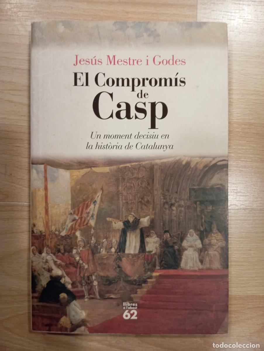 Libros de segunda mano: El comprom&iacute;s de Casp. Jes&uacute;s Mestre i Godes. - Foto 1