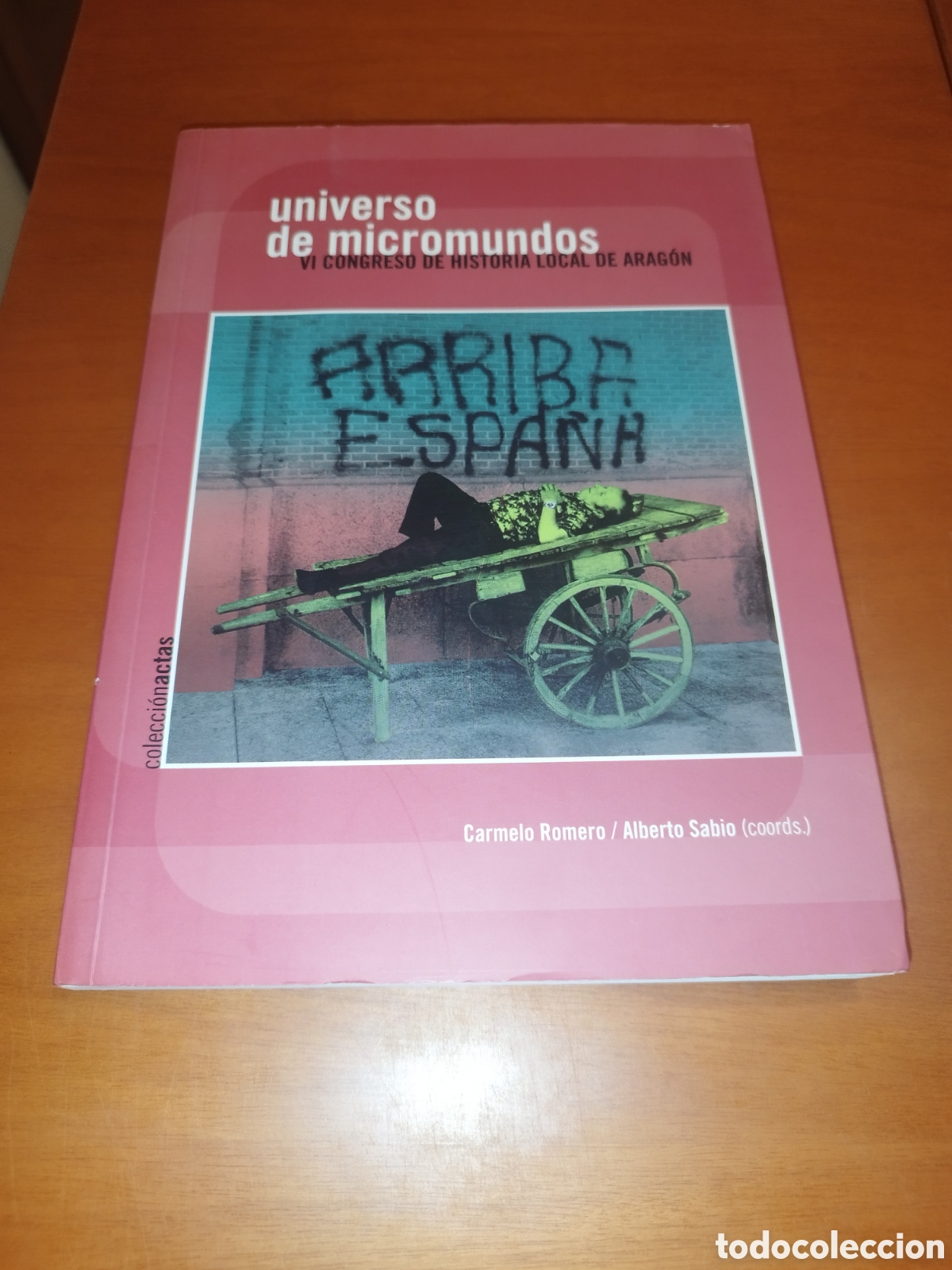 Libri di seconda mano: UNIVERSO DE MICROMUNDOS. VI CONGRESO DE HISTORIA LOCAL DE ARAGON. ED. IFC, 2009 PRIMERA EDICION.