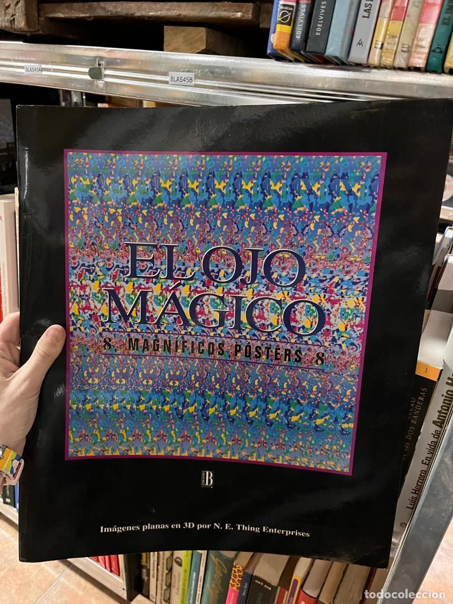 Libros de segunda mano: BLAS45B EL OJO MAGICO, 8 MAGNIFICOS POSTERS, EDICIONES B - Foto 1