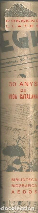 Libros de segunda mano: 30 ANYS DE VIDA CATALANA - ROSSEND LLATES - Foto 5