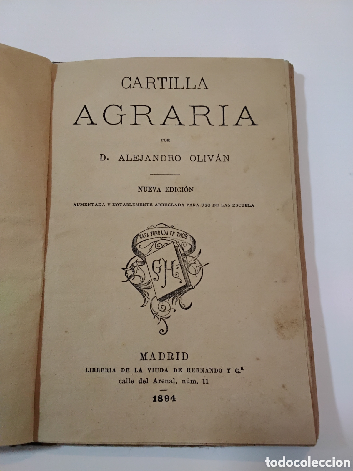Libri di seconda mano: Alejandro Oliv&aacute;n &mdash; Cartilla Agraria &mdash; Librer&iacute;a de la Viuda de Hernando y C.&ordf;, Madrid, 1894