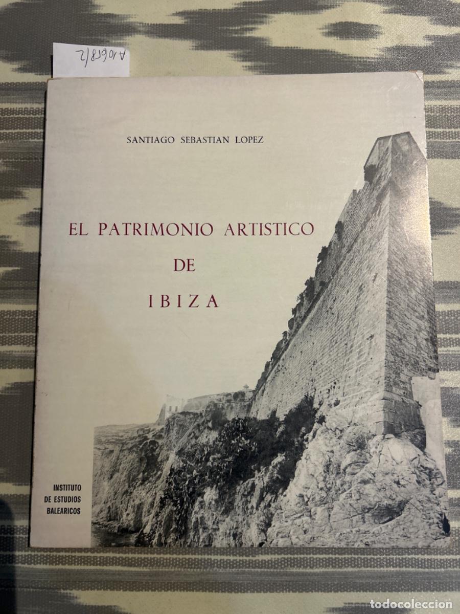 Second hand books: EL PATRIMONIO ARTISTICO DE IBIZA, SANTIAGO SEBASTIAN LOPEZ