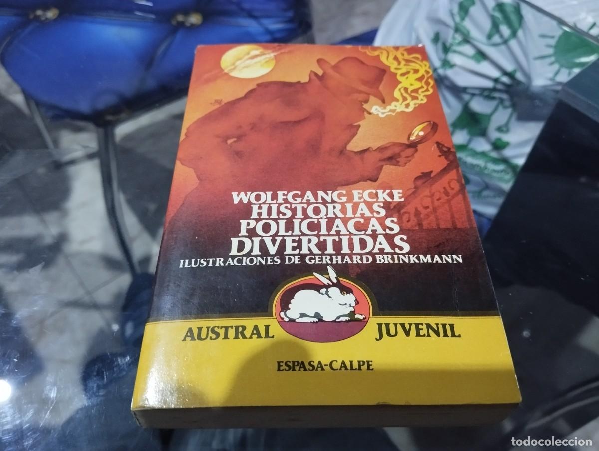 Libros de segunda mano: HISTORIAS POLICIACAS DIVERTIDAS WOLFGANG ECKE ESPASA CALPE AUSTRAL 1984