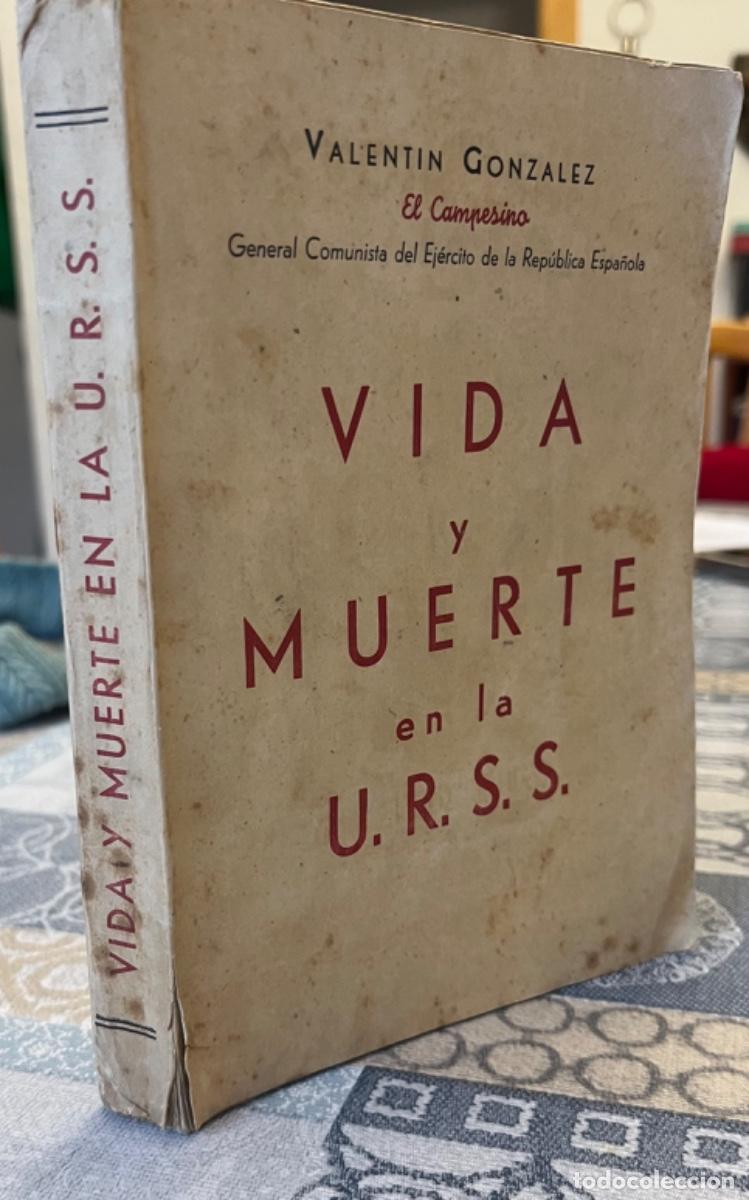 Libros de segunda mano: Gonz&aacute;lez, Valent&iacute;n (El Campesino).- Vida y muerte en la URSS - Foto 1