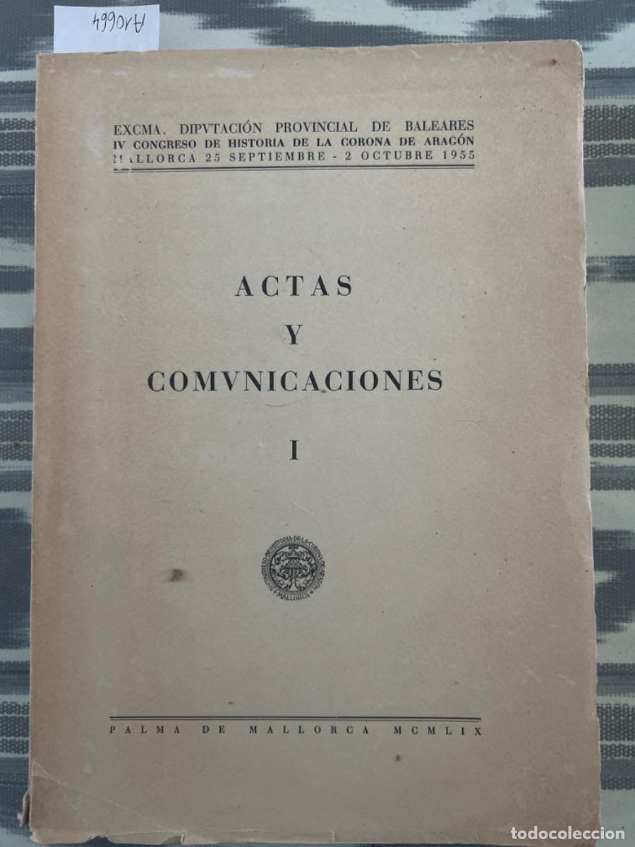 Livres d'occasion: ACTAS Y COMUNICACIONES, IV CONGRESO DE HISTORIA DE LA CORONA DE ARAGON, MALLORCA, 1955