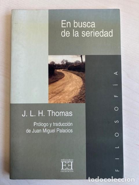 Libros de segunda mano: En busca de la seriedad -J.L.H. Thomas- - Foto 1