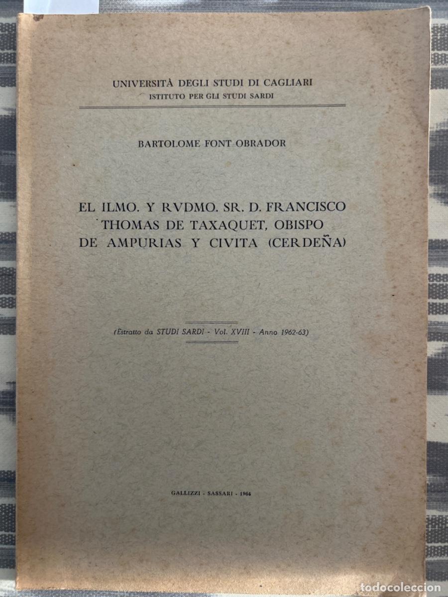 Livres d'occasion: EL ILMO. Y RVDMO. SR. D. FRANCISCO THOMAS DE TAXAQUET, OBISPO DE AMPURIAS Y CIVITA, BARTOLOME FONT