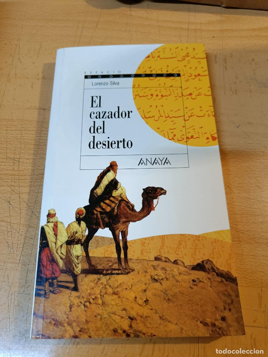 Libros de segunda mano: EL CAZADOR DEL DESIERTO. LORENZO SILVA. - Foto 1