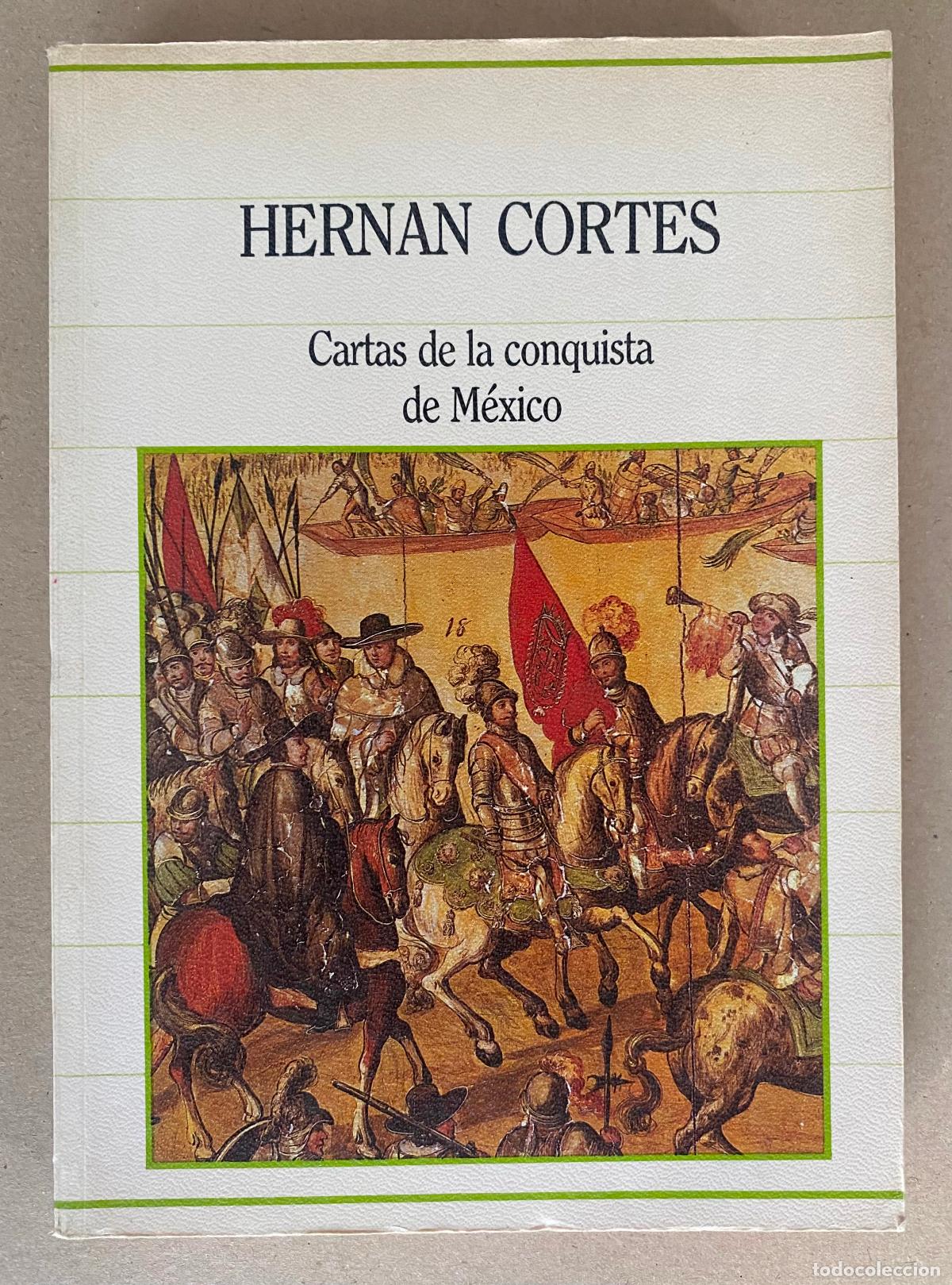 Libros de segunda mano: Hern&aacute;n Cort&eacute;s . Cartas de la Conquista de M&eacute;xico - Foto 1