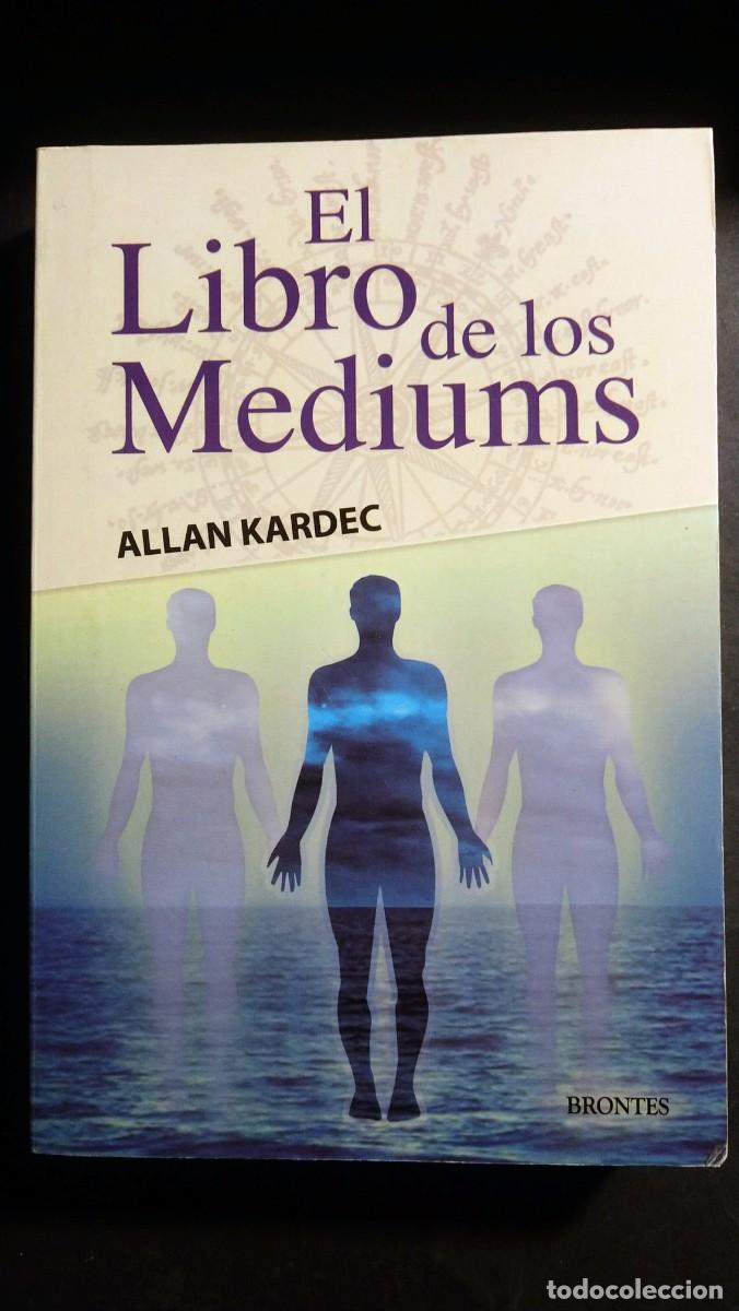 Libros de segunda mano: EL LIBRO DE LOS MEDIUMS - ALLAN KARDEC - Foto 1