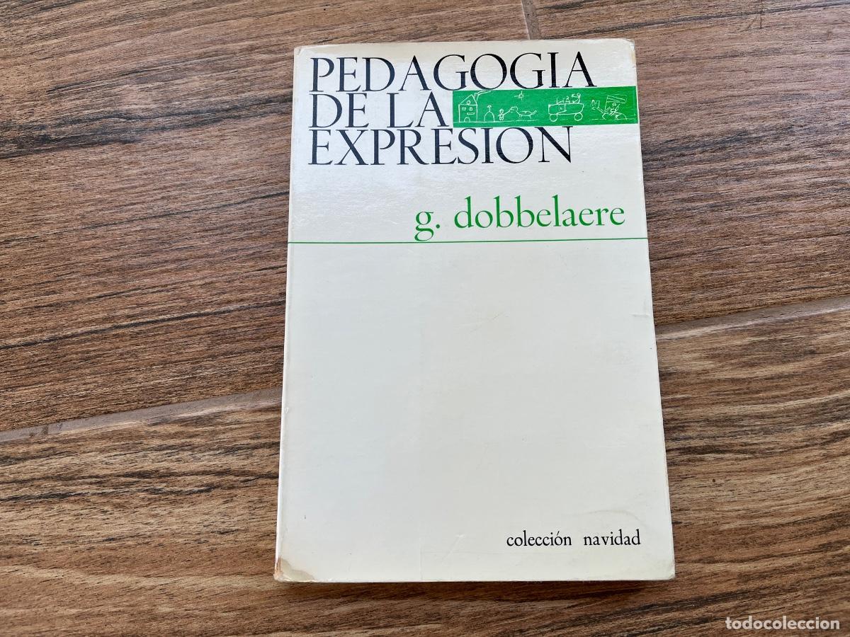 Libros de segunda mano: Pedagogia de la expresi&oacute;n - G. Dobbelaere - Foto 1