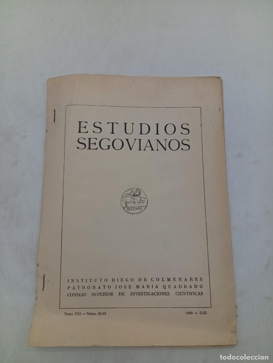 Second hand books: ESTUDIOS SEGOVIANOS. INSTITUTO DIEGO DE COLMENARES. 1969. PAGS: DE LA 309 HASTA LA 320 A LA 326.