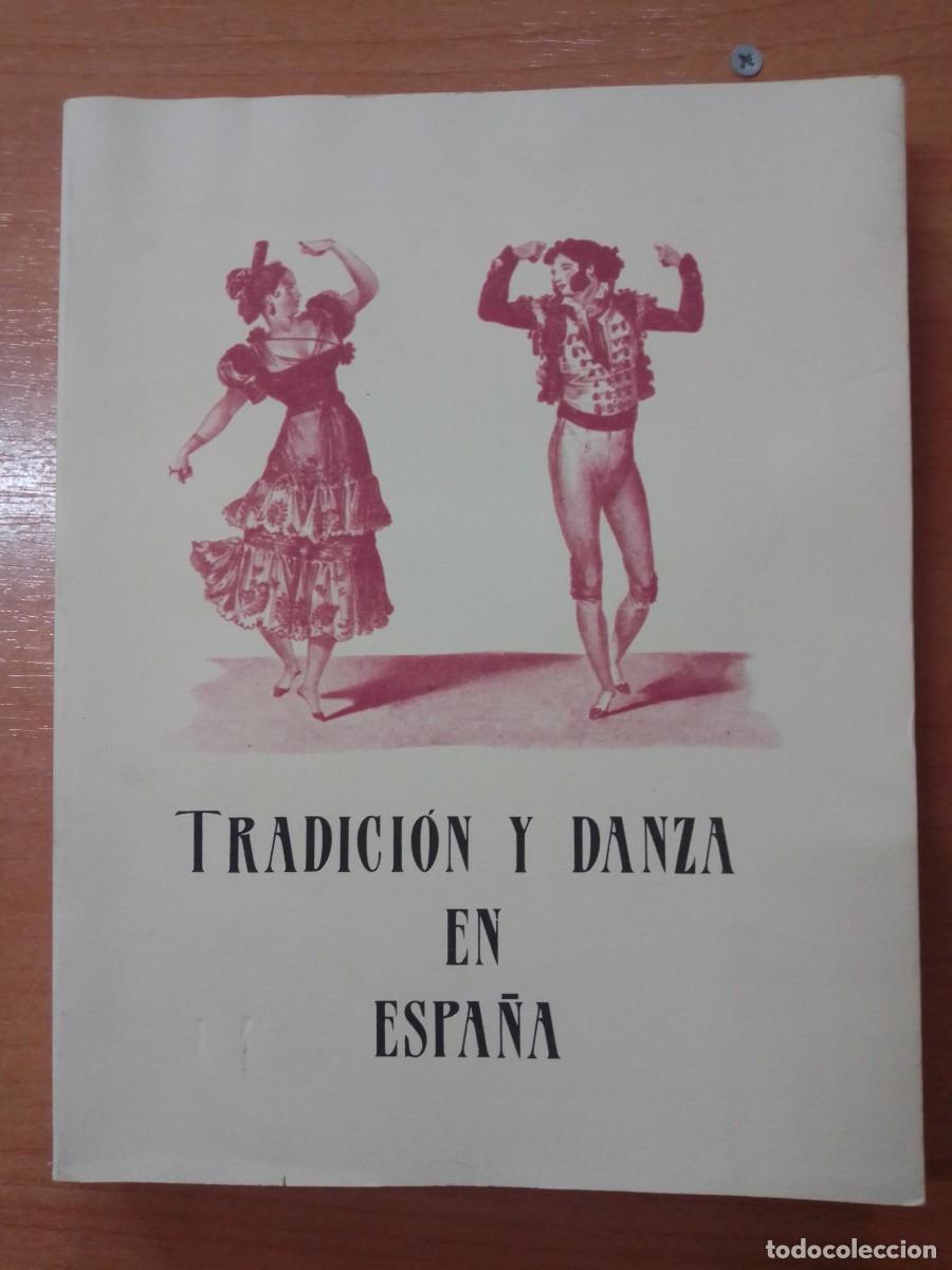Libros de segunda mano: Tradici&oacute;n y danza en Espa&ntilde;a, de Norberto A. Albaladejo Imbern&oacute;n (coord.) - Foto 1