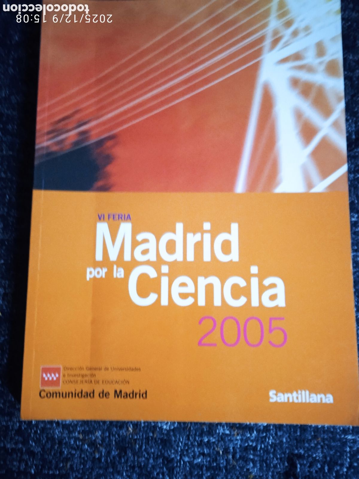 Libri di seconda mano: VI FERIA MADRID POR LA CIENCIA 2005 -ED. SANTILLANA