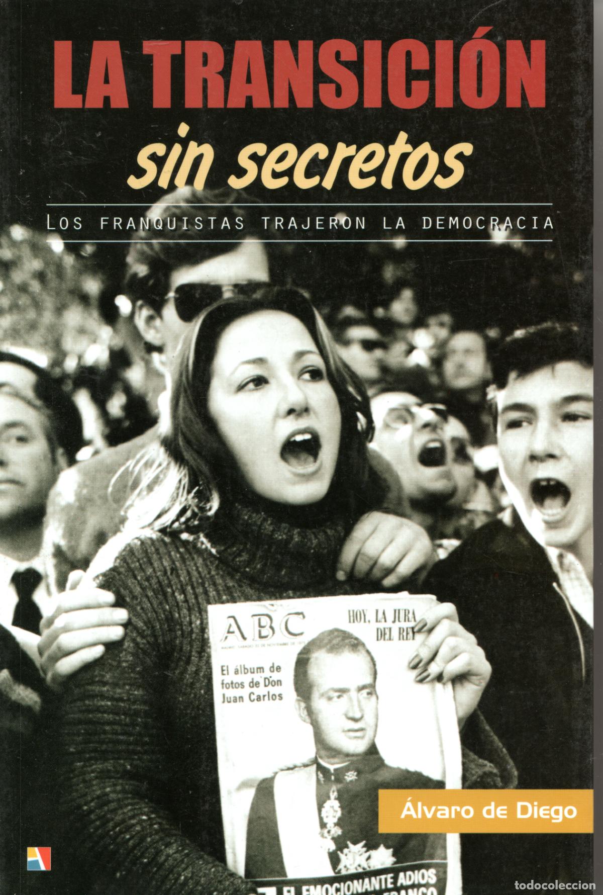 Libros de segunda mano: LA TRANSICI&Oacute;N SIN SECRETOS - &Aacute;LVARO DE DIEGO - Foto 1