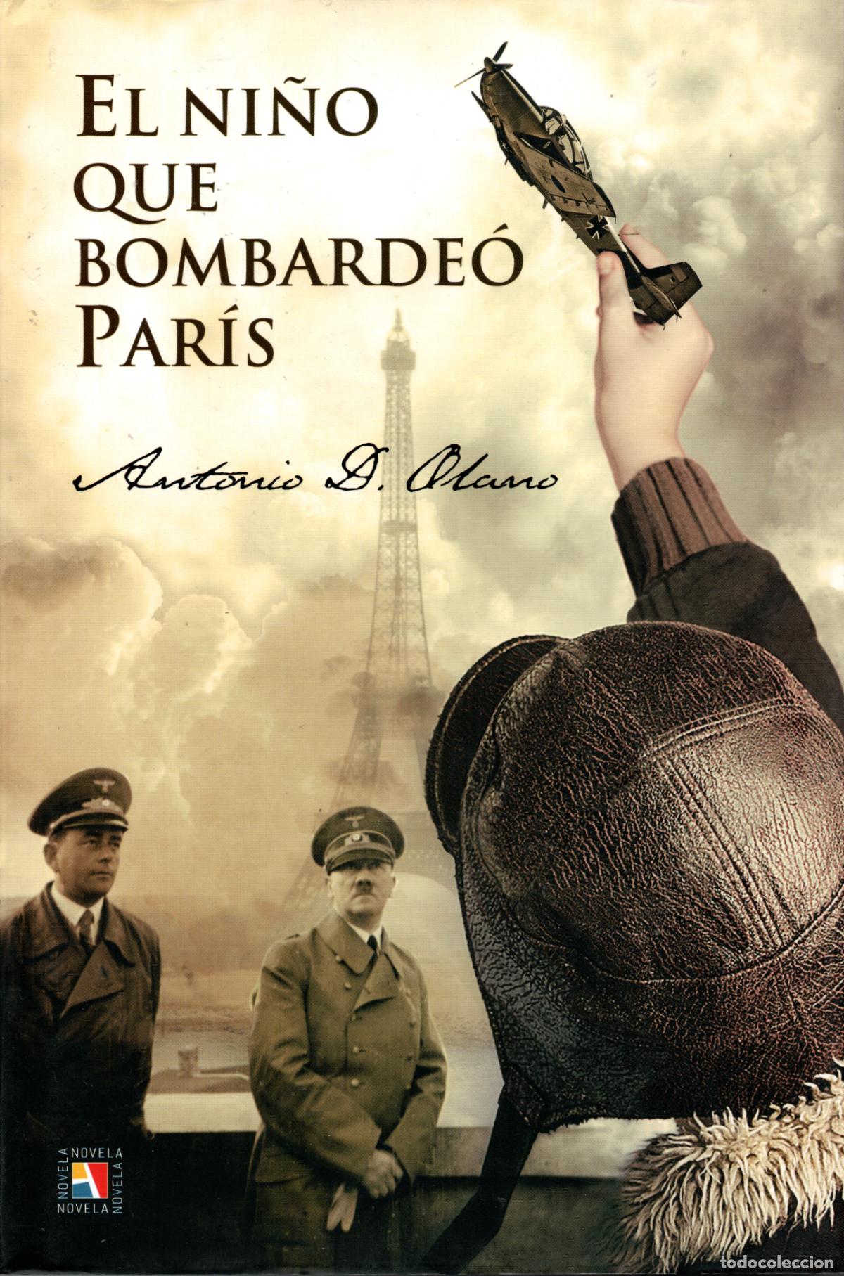 Libros de segunda mano: EL NI&Ntilde;O QUE BOMBARDEO PARIS - ANTONIO DE OLANO - Foto 1