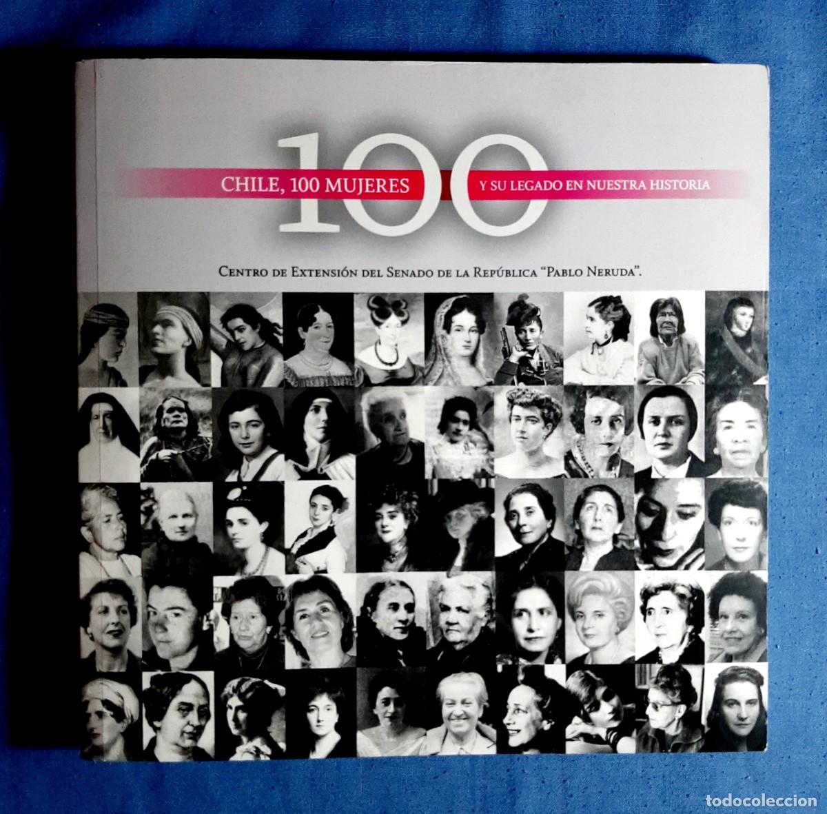 Libros de segunda mano: CHILE, 100 MUJERES Y SU LEGADO EN NUESTRA HISTORIA. CHILENA. JORGE SALOM&Oacute; FLORES. 2015. NUEVO.