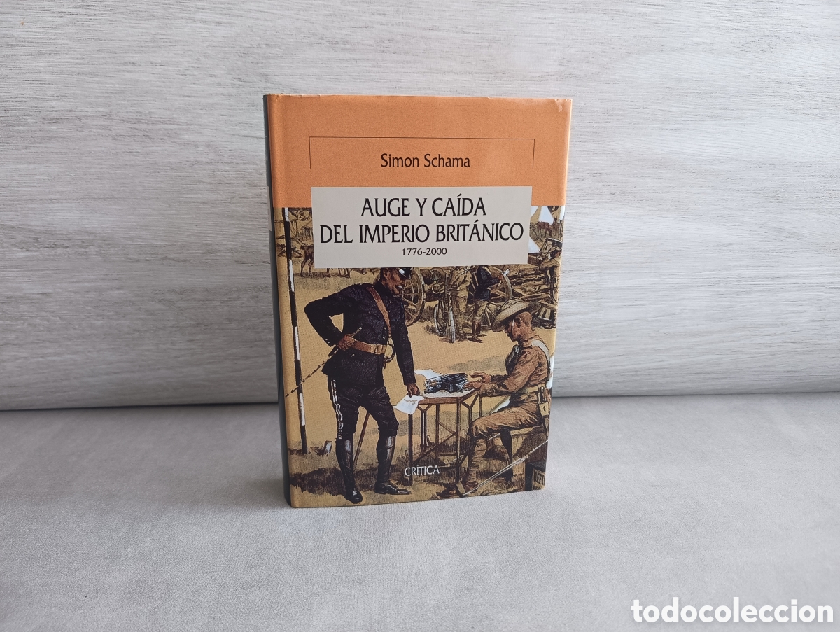 Gebrauchte B&uuml;cher: AUGE Y CA&Iacute;DA DEL IMPERIO BRIT&Aacute;NICO. 1776 - 2000. SIMON SCHAMA.