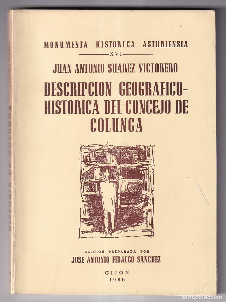 Gebrauchte B&uuml;cher: JOS&Eacute; A. SU&Aacute;REZ VICTORERO: DESCRIPCI&Oacute;N GEOGR&Aacute;FICO HIST&Oacute;RICA DEL CONCEJO DE COLUNGA. 1986