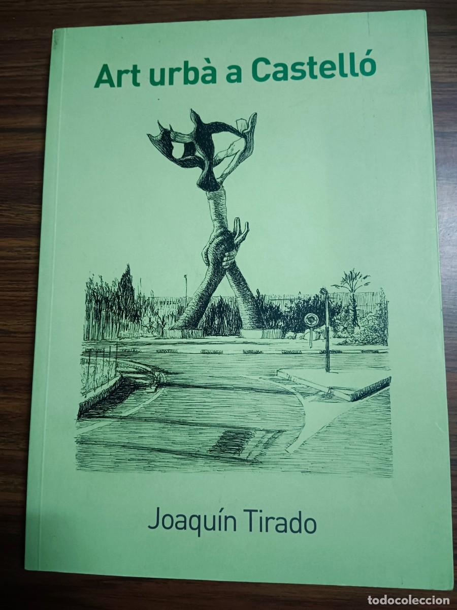 Libros de segunda mano: ART URBA A CASTELLO - Joaquin Tirado - Foto 1