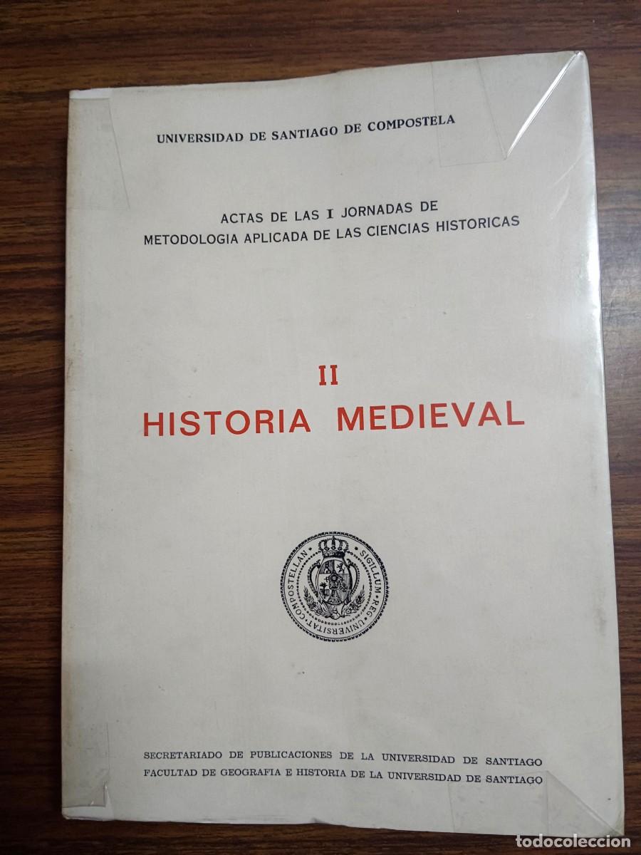 Gebrauchte B&uuml;cher: ACTAS DE LAS I JORNADAS DE METODOLOGIA APLICADA DE LAS CIENCIAS HISTORICAS - TOMO II. HISTORIA MEDIE