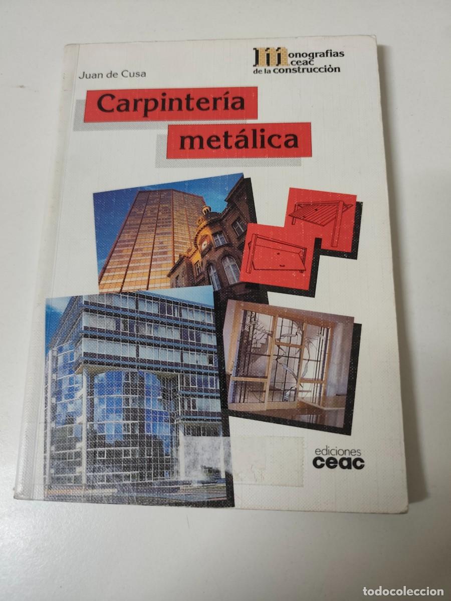 Libros de segunda mano: CARPINTERIA METALICA. JUAN DE CUSA. - Foto 1
