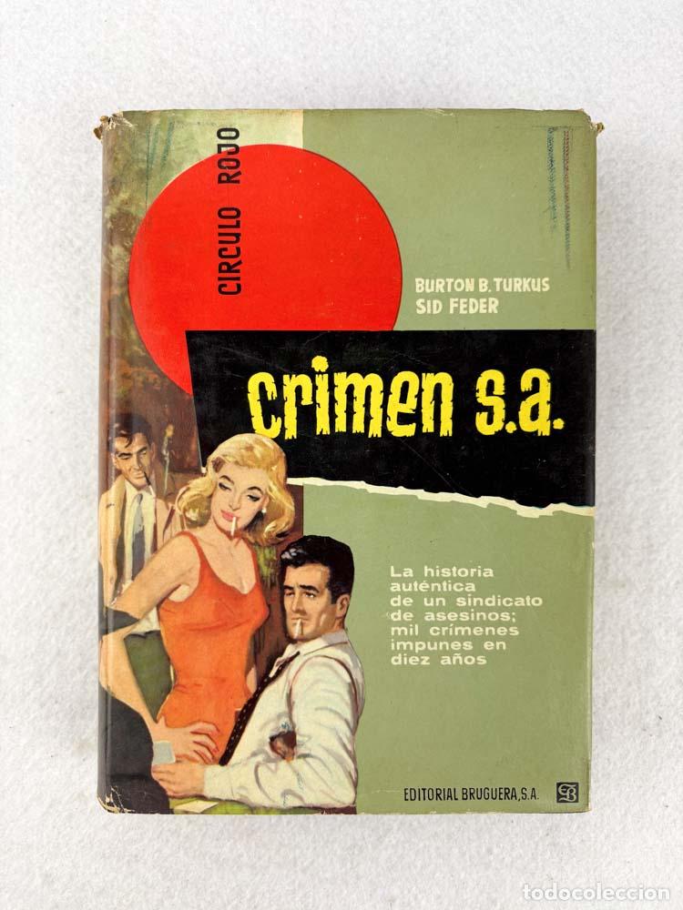Libros de segunda mano: Crimen S.A. - Burton B. Turkus; Sid Feder - Foto 1