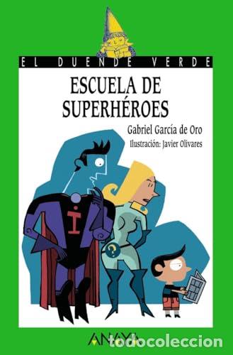 Libros de segunda mano: Escuela de Superh&eacute;roes. Gabriel Garc&iacute;a de Oro - Foto 1