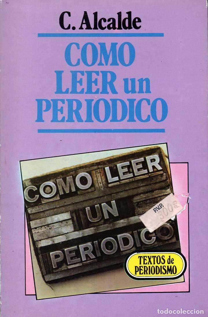 Libros de segunda mano: C&oacute;mo leer un peri&oacute;dico - Carmen Alcalde - Foto 1