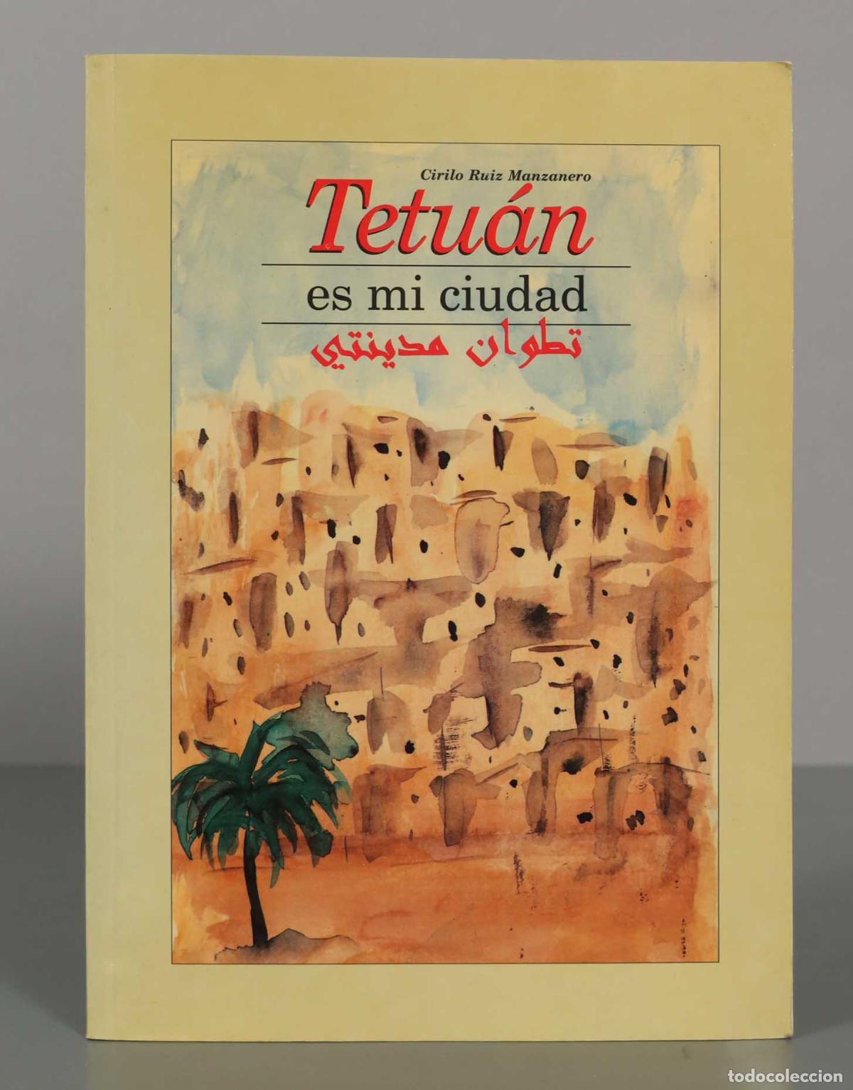 Gebrauchte B&uuml;cher: TETUAN ES MI CIUDAD de RUIZ MANZANERO, Cirilo