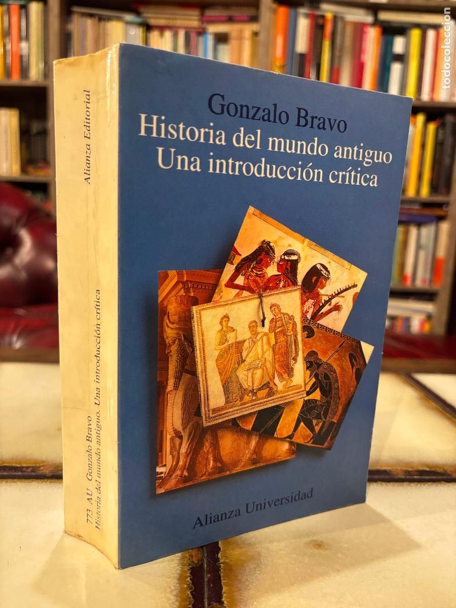 Libros de segunda mano: Historia del mundo antiguo. Una introducci&oacute;n cr&iacute;tica. Gonzalo Bravo