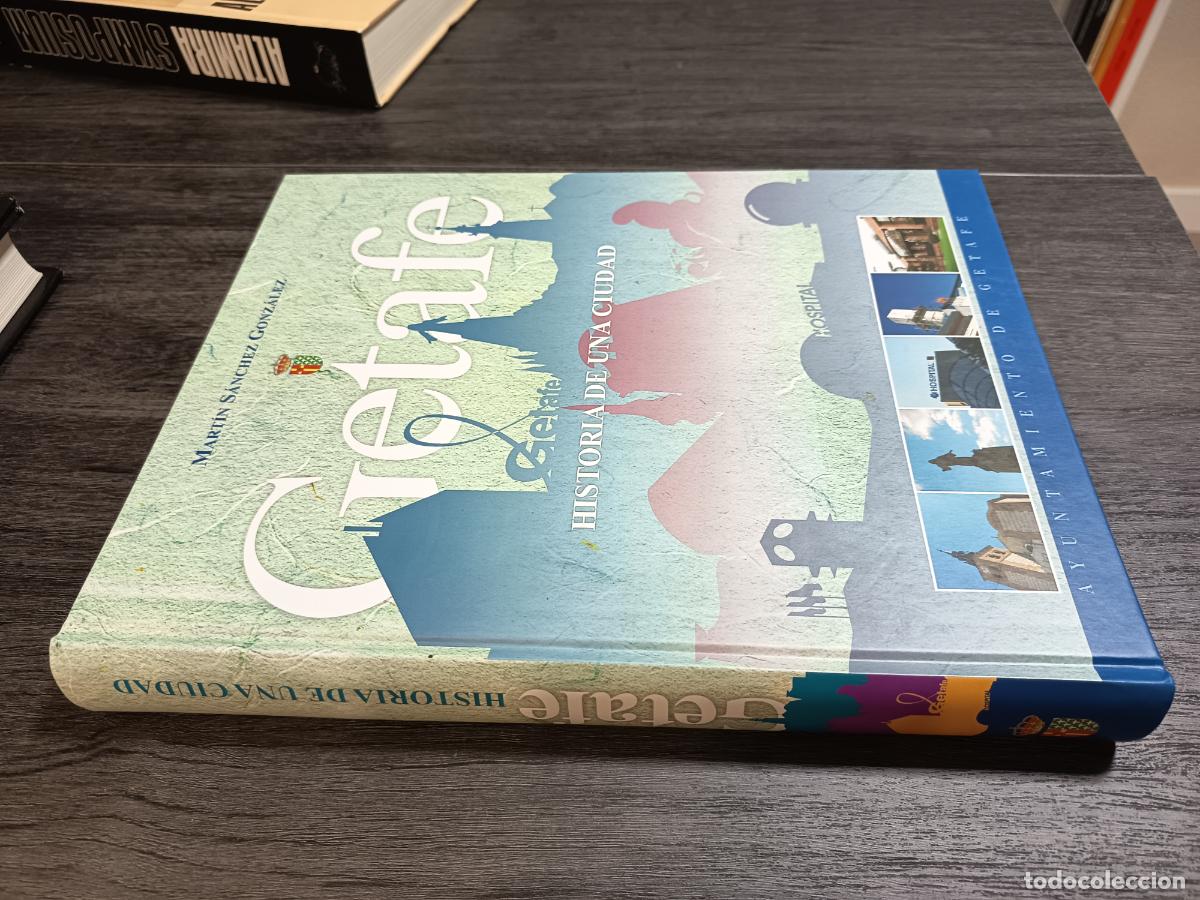 Libros de segunda mano: 2007 - MART&Iacute;N S&Aacute;NCHEZ GONZ&Aacute;LEZ. Getafe. Historia de una ciudad - Foto 1