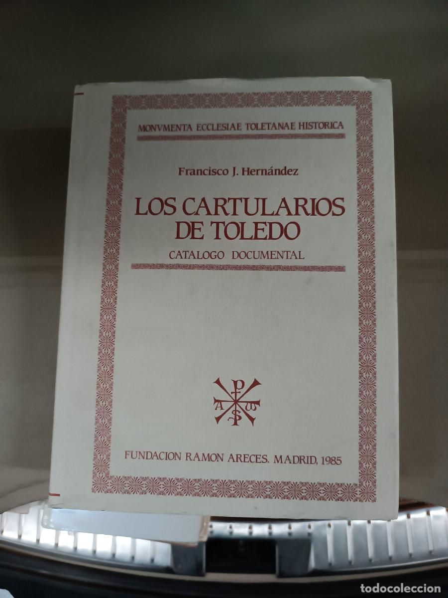 Libros de segunda mano: Los Cartularios de Toledo. Cat&aacute;logo documental - Francisco J. Hern&aacute;ndez - Foto 1