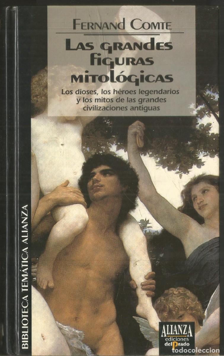 Libros de segunda mano: FERNAND COMTE. LAS GRANDES FIGURAS MITOLOGICAS. ALIANZA - Foto 1