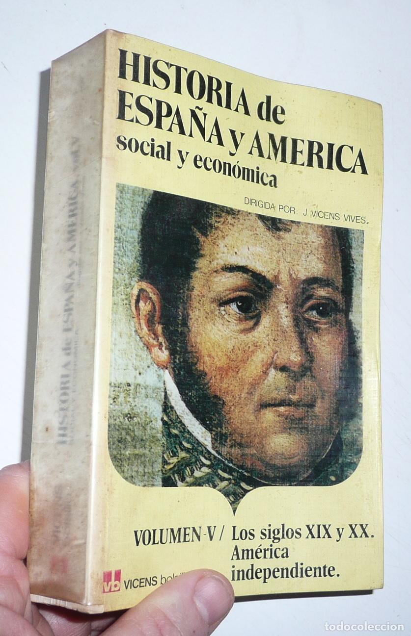 Gebrauchte B&uuml;cher: Historia de Espa&ntilde;a y Am&eacute;rica social y econ&oacute;mica. Vol V. Los siglos XIX y XX. Am&eacute;rica independiente