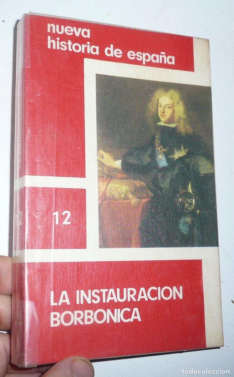 Libri di seconda mano: Nueva Historia de Espa&ntilde;a. Vol. 12. La instauraci&oacute;n Borb&oacute;nica (EDAF, 1973)