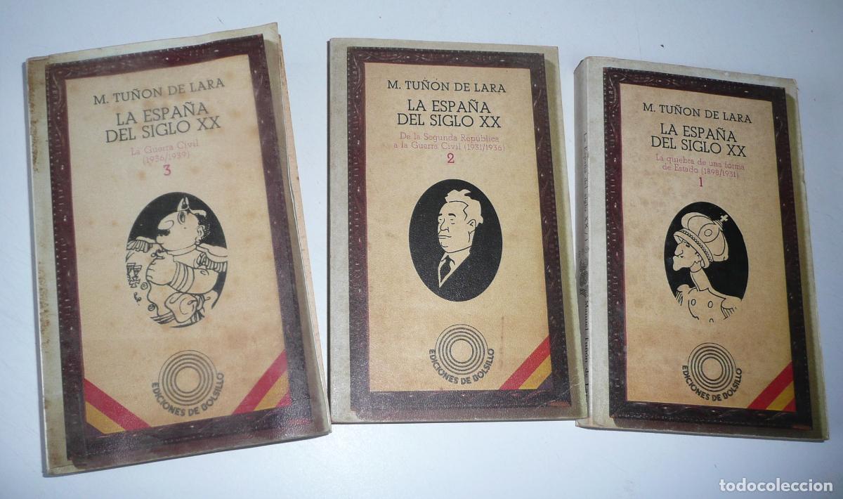 Libri di seconda mano: La Espa&ntilde;a del siglo XX. 3 vol&uacute;menes - Manuel Tu&ntilde;&oacute;n de Lara (Editorial Laia, 1977) 3 tomos