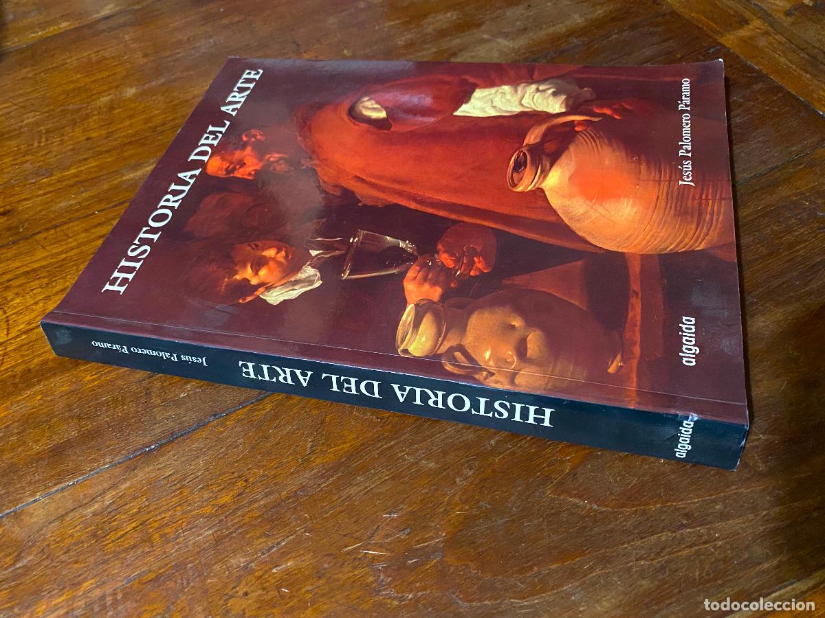 Libros de segunda mano: HISTORIA DEL ARTE, JES&Uacute;S PALOMERO P&Aacute;RAMO - ALGAIDA - Foto 1