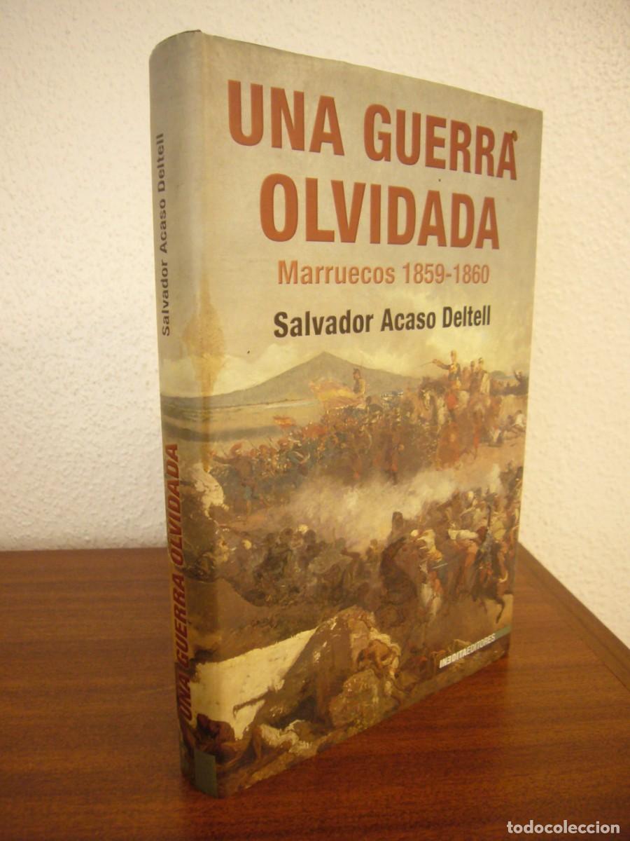 Libros de segunda mano: UNA GUERRA OLVIDADA. MARRUECOS 1859-1860 (IN&Eacute;DITA, 2007) SALVADOR ACASO DELTELL. TAPA DURA.